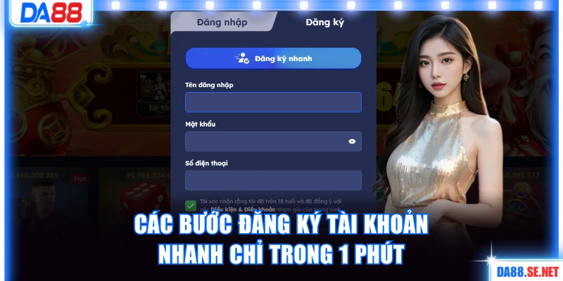 Các bước đăng ký tài khoản nhanh chỉ trong 1 phút