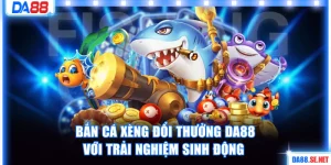 Bắn cá xèng đổi thưởng